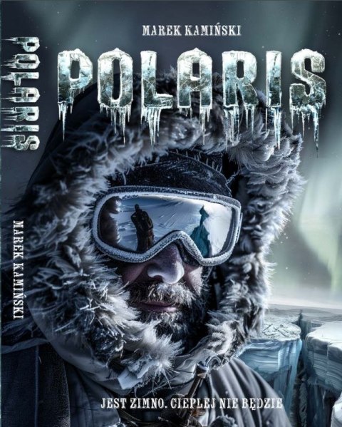 Polaris. Jest zimno, cieplej nie będzie