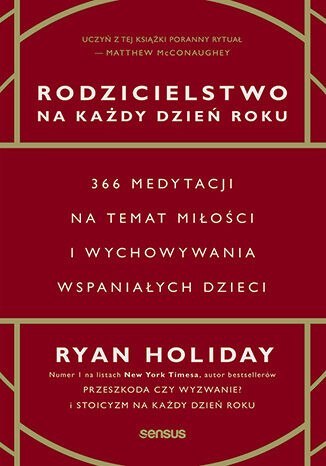 Rodzicielstwo na każdy dzień roku. 366 medytacji na temat miłości i wychowywania wspaniałych dzieci