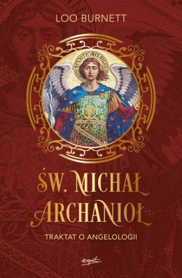 Św. Michał Archanioł. Traktat o angelologii