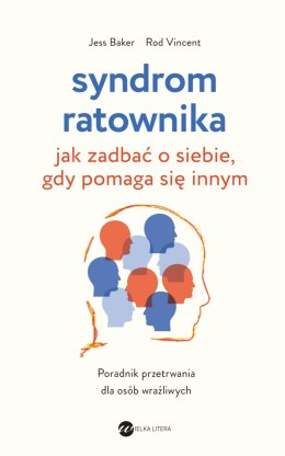 Syndrom ratownika. Jak zadbać o siebie, gdy pomaga się innym