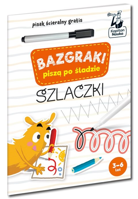 Szlaczki. Bazgraki piszą po śladzie. Kapitan Nauka. Bazgraki wyd. 3