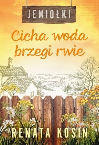 Cicha woda brzegi rwie. Jemiołki. Tom 3