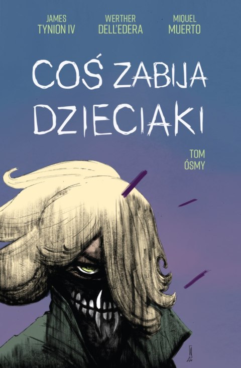 Coś zabija dzieciaki. Tom 8