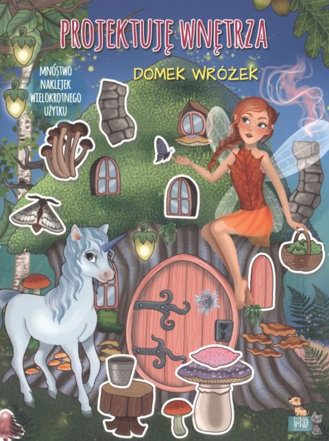 Domek wróżek. Projektuję wnętrza z naklejkami