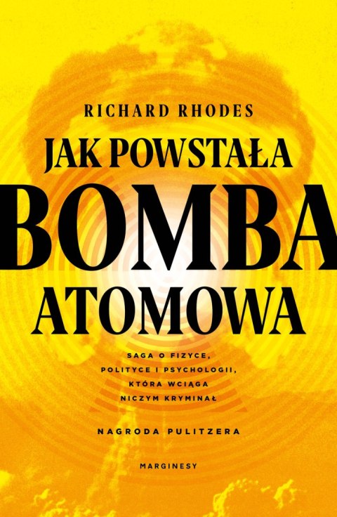 Jak powstała bomba atomowa wyd. 3