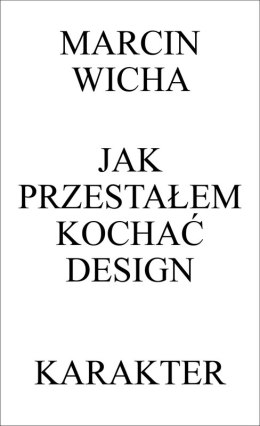 Jak przestałem kochać design wyd. 3