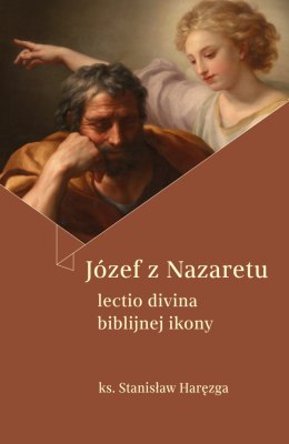 Józef z Nazaretu. Lectio divina biblijnej ikony