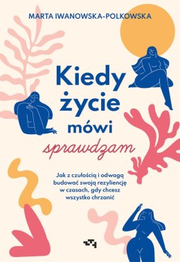 Kiedy życie mówi sprawdzam