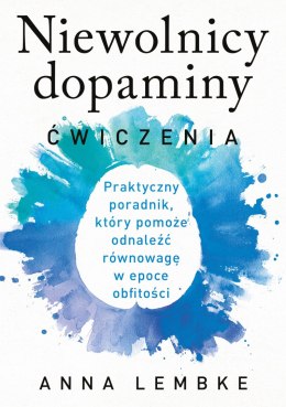 Niewolnicy dopaminy. Ćwiczenia