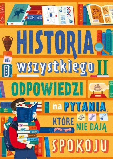 Odpowiedzi na pytania, które nie dają spokoju. Historia wszystkiego