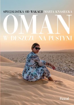 Oman. W deszczu na pustyni