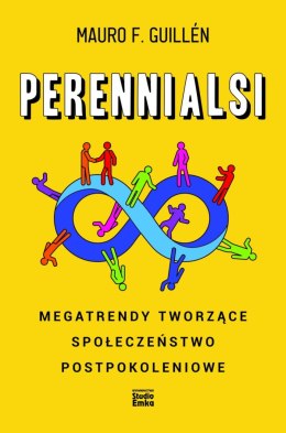 Perennialsi. Megatrendy tworzące społeczeństwo postpokoleniowe