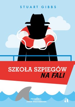 Szkoła szpiegów na fali. Szkoła szpiegów. Tom 9