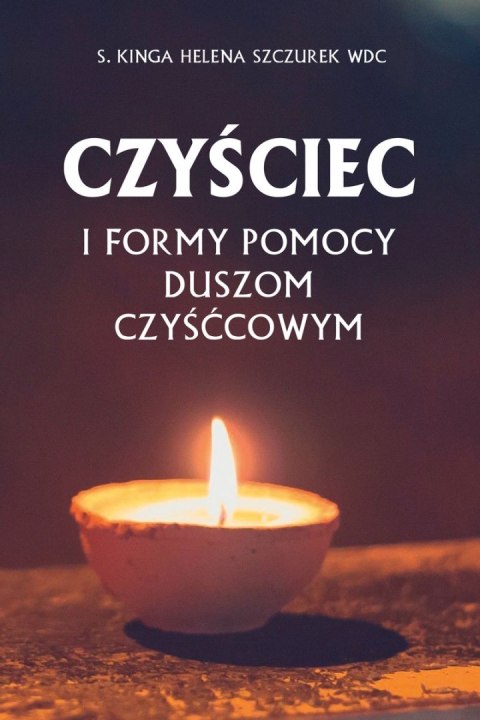 Czyściec i formy pomocy duszom czyśćcowym