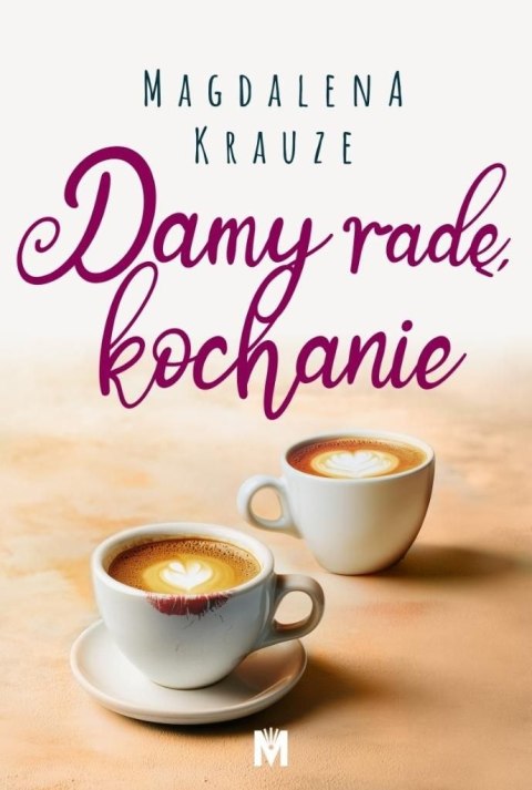 Damy radę, kochanie Damy radę, kochanie