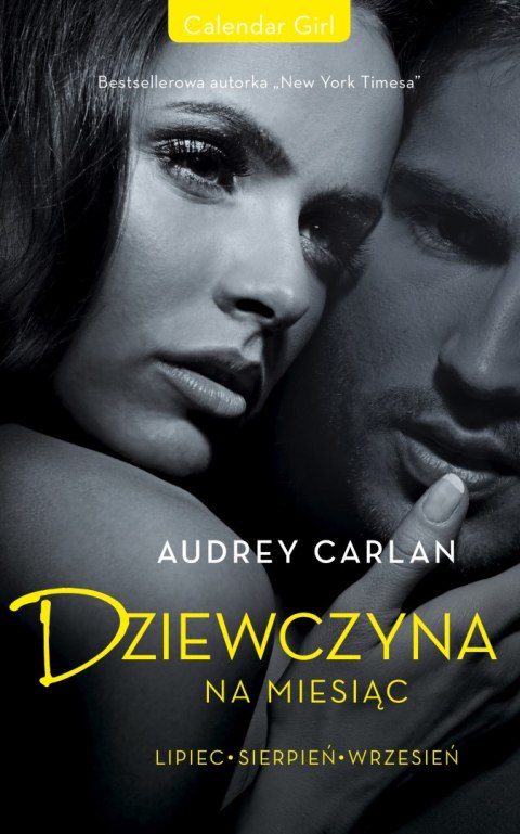Dziewczyna na miesiąc. Lipiec. Sierpień. Wrzesień. Calendar Girl Dziewczyna na miesiąc. Lipiec. Sierpień. Wrzesień. Calendar Girl