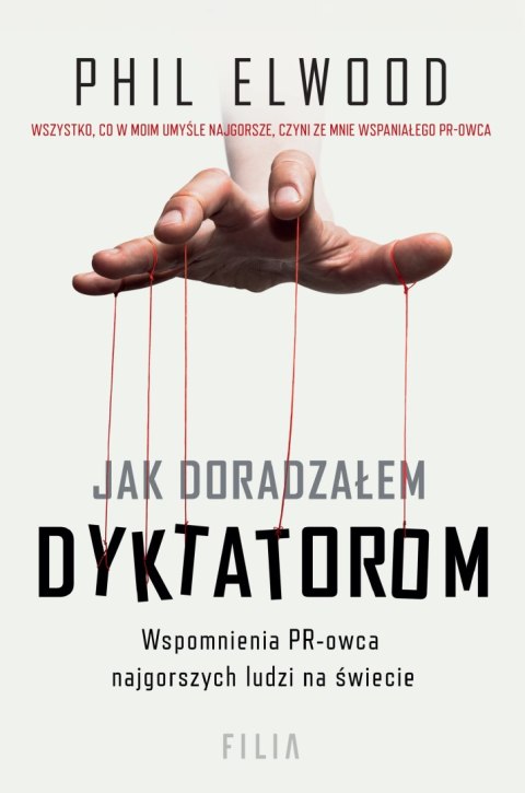 Jak doradzałem dyktatorom