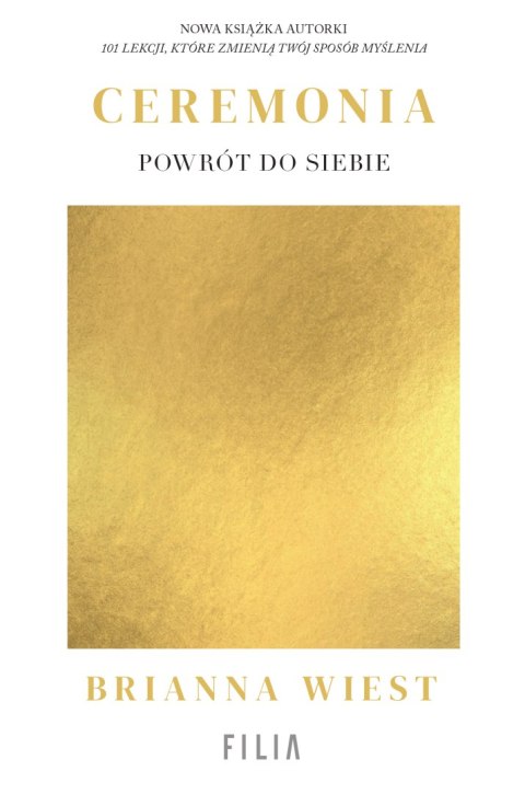 Ceremonia. Powrót do siebie Ceremonia. Powrót do siebie