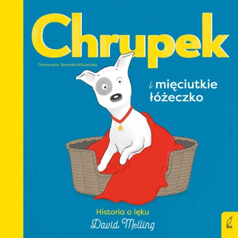 Chrupek i mieciutkie łóżeczko Chrupek i mieciutkie łóżeczko