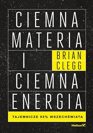 Ciemna materia i ciemna energia. Tajemnicze 95% wszechświata Ciemna materia i ciemna energia. Tajemnicze 95% wszechświata
