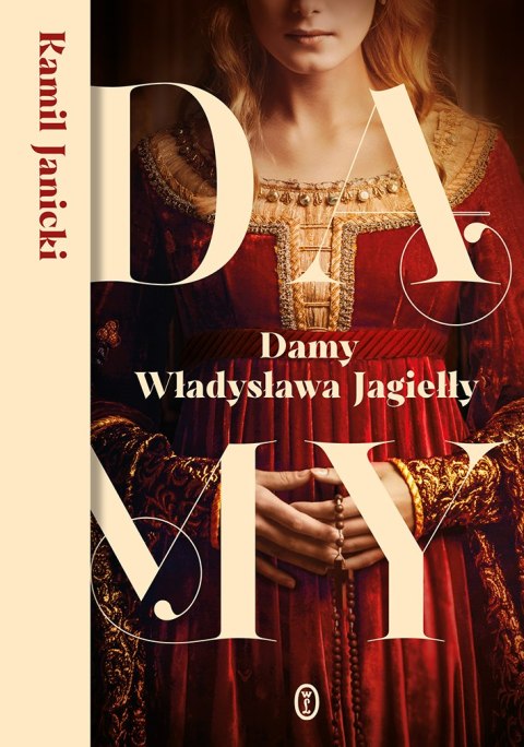 Damy Władysława Jagiełły wyd. 2025 Damy Władysława Jagiełły wyd. 2025