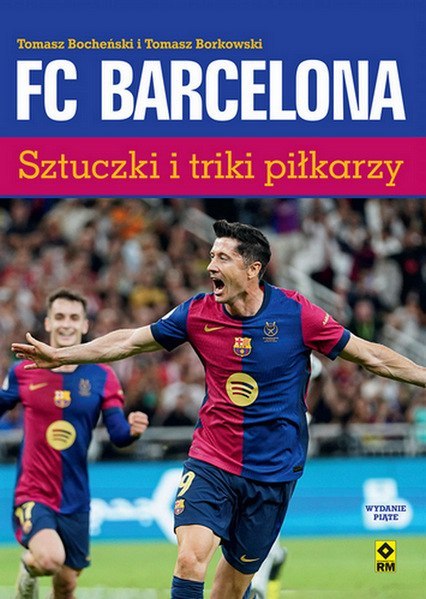FC Barcelona. Sztuczki i triki piłkarzy wyd. 2025 FC Barcelona. Sztuczki i triki piłkarzy wyd. 2025
