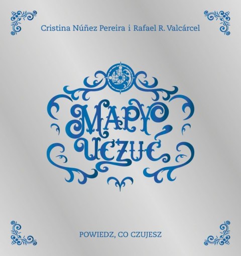 Mapy Uczuć. Powiedz, co czujesz Mapy Uczuć. Powiedz, co czujesz