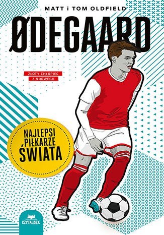 Odegaard. Najlepsi piłkarze świata Odegaard. Najlepsi piłkarze świata
