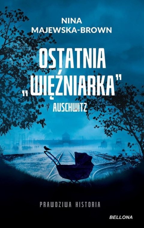 Ostatnia więźniarka Auschwitz Ostatnia więźniarka Auschwitz