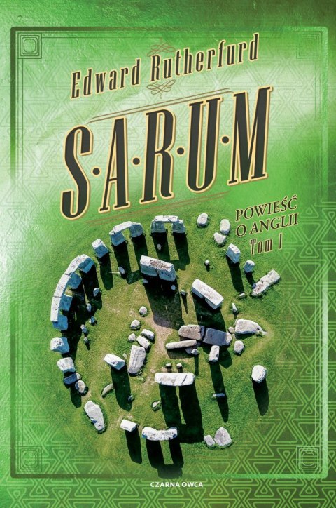 Sarum. Powieść o Anglii. Tom 1 Sarum. Powieść o Anglii. Tom 1