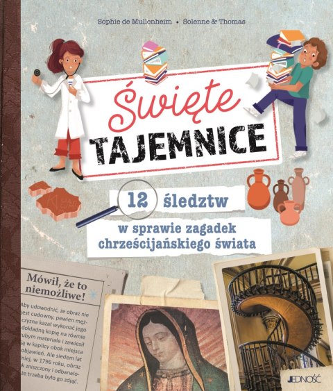 Święte tajemnice. 12 śledztw w sprawie zagadek chrześcijańskiego świata Święte tajemnice. 12 śledztw w sprawie zagadek chrześcijańskiego świata