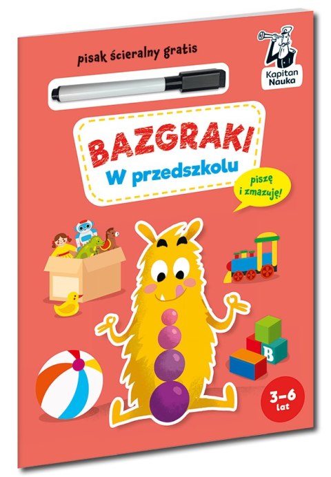 W przedszkolu. Kapitan Nauka. Bazgraki wyd. 3 W przedszkolu. Kapitan Nauka. Bazgraki wyd. 3