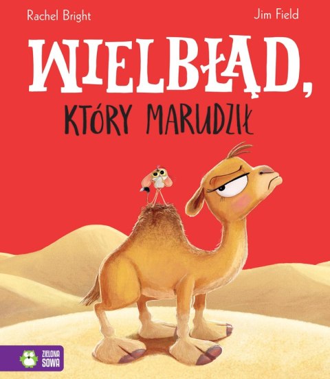 Wielbłąd, który marudził Wielbłąd, który marudził