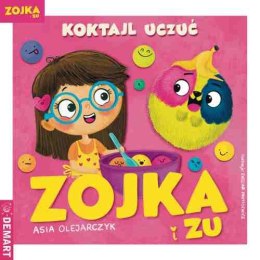 Zojka i Zu. Koktajl uczuć