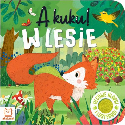 A kuku! W lesie. Filcowe klapki i lusterko A kuku! W lesie. Filcowe klapki i lusterko