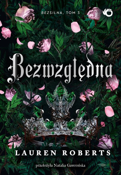 Bezwzględna. Bezsilna. Tom 3 wyd. 2025 Bezwzględna. Bezsilna. Tom 3 wyd. 2025
