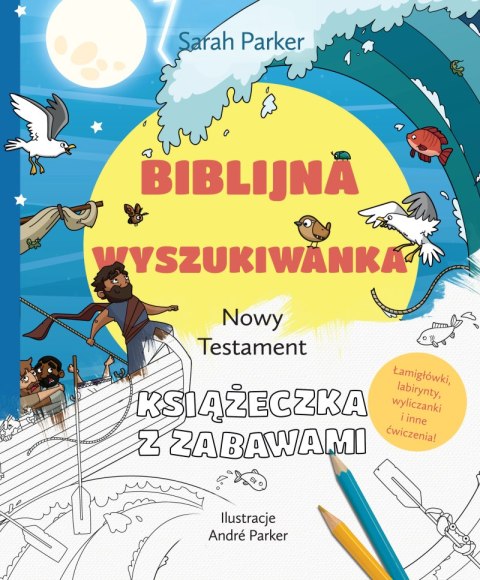 Biblijna wyszukiwanka. Nowy Testament. Książeczka z zabawami Biblijna wyszukiwanka. Nowy Testament. Książeczka z zabawami