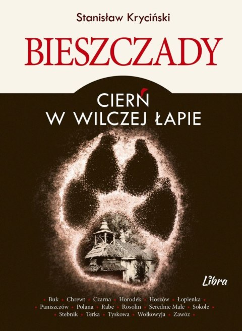 Bieszczady. Cierń w wilczej łapie Bieszczady. Cierń w wilczej łapie