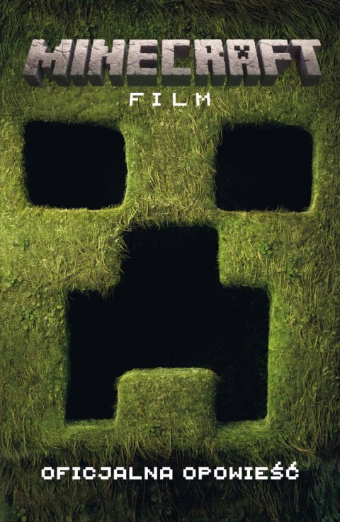 Film. Oficjalna opowieść. Minecraft Film. Oficjalna opowieść. Minecraft