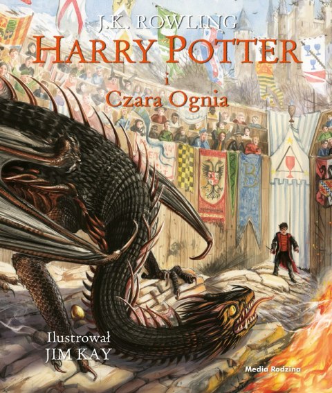Harry Potter i Czara Ognia. Harry Potter wyd. ilustrowane Harry Potter i Czara Ognia. Harry Potter wyd. ilustrowane