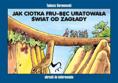 Jak ciotka Fru-Bęc uratowała świat od zagłady Jak ciotka Fru-Bęc uratowała świat od zagłady