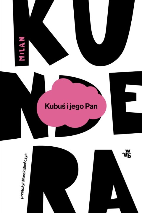 Kubuś i jego Pan. Hołd w trzech aktach dla Denisa Diderota wyd. 2025 Kubuś i jego Pan. Hołd w trzech aktach dla Denisa Diderota wyd. 2025