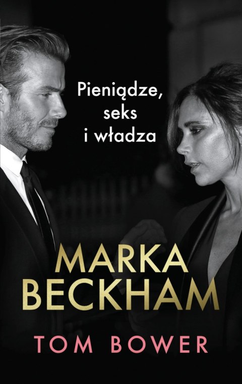 Marka Beckham Pieniądze, seks i władza Marka Beckham Pieniądze, seks i władza