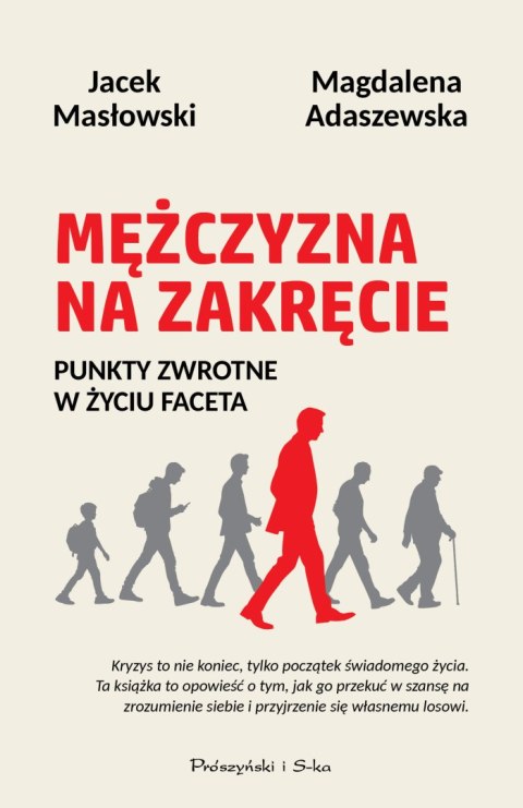 Mężczyzna na zakręcie. Punkty zwrotne w życiu faceta Mężczyzna na zakręcie. Punkty zwrotne w życiu faceta