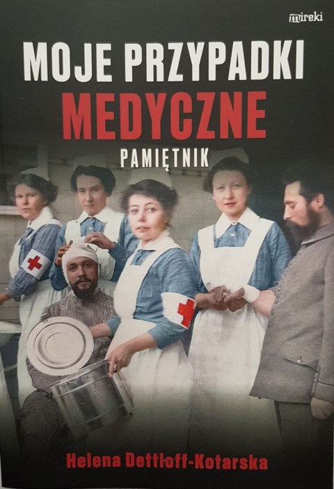 Moje przypadki medyczne. Pamiętnik Moje przypadki medyczne. Pamiętnik