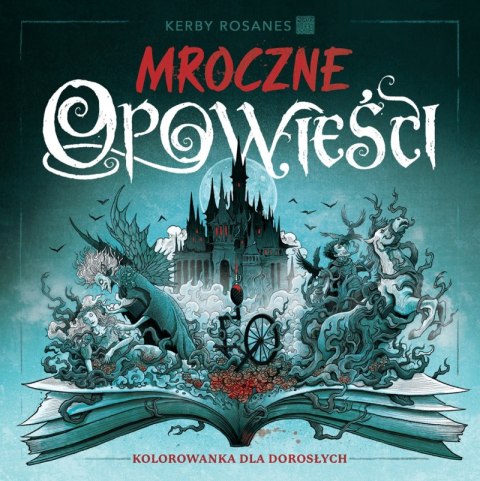 Mroczne opowieści. Kolorowanka dla dorosłych Mroczne opowieści. Kolorowanka dla dorosłych