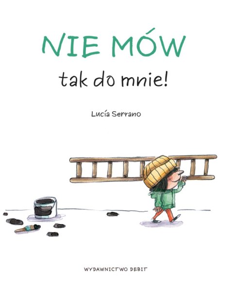 Nie mów tak do mnie! Nie mów tak do mnie!
