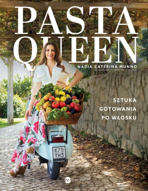 Pasta Queen. Sztuka gotowania po włosku Pasta Queen. Sztuka gotowania po włosku