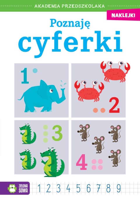 Poznaję cyferki. Akademia przedszkolaka Poznaję cyferki. Akademia przedszkolaka
