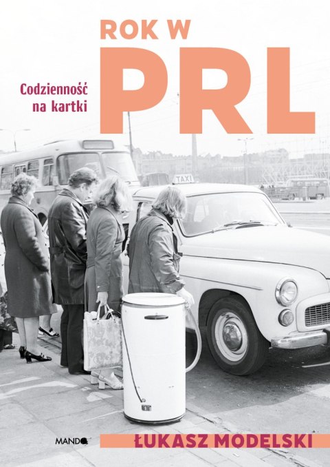 Rok w PRL. Codzienność na kartki Rok w PRL. Codzienność na kartki